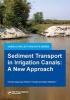 Sediment Transport in Irrigation Canals - A New Approach (Paperback) - Herman Depeweg Photo