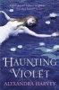 Haunting Violet (Paperback) - Alyxandra Harvey Photo