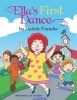 Ella's First Dance (Paperback) - Michele Francke Photo