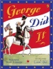 George Did It (Paperback) - Suzanne Tripp Jurmain Photo