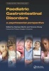 Paediatric Gastrointestinal Disorders - A Psychosocial Perspective (Paperback, 1 New Ed) - Clarissa Martin Photo