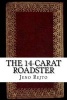 The 14-Carat Roadster (Paperback) - Jeno Rejto Photo