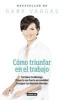 Como Triunfar En El Trabajo (Spanish, Paperback) - Gaby Vargas Photo