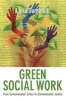 Green Social Work - from Environmental Crises to Environmental Justice (Paperback, New) - Lena Dominelli Photo