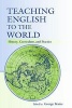 Teaching English to the World - History, Curriculum, and Practice (Paperback) - George Braine Photo