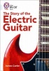 The Story of the Electric Guitar - Band 17/Diamond (Paperback) - James Carter Photo