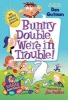 Bunny Double, We're in Trouble! (Hardcover) - Dan Gutman Photo