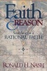 Faith and Reason - Searching for a Rational Faith (Paperback) - Ronald H Nash Photo