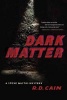 Dark Matter (Paperback) - R D Cain Photo