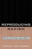 Reproducing Racism - White Space, Elite Law Schools, and Racial Inequality (Paperback) - Wendy Leo Moore Photo