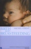 Birth and Breastfeeding - Rediscovering the Needs of Women During Pregnancy and Childbirth (Paperback, 2nd Revised edition) - Michel Odent Photo