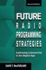 Future Radio Programming Strategies - Cultivating Listenership in the Digital Age (Paperback, 2nd Revised edition) - David T MacFarland Photo