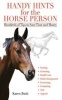 Handy Hints for the Horse Person - Hundreds of Tips to Save Time and Money (Paperback) - Karen Bush Photo