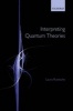 Interpreting Quantum Theories - The Art of the Possible (Paperback) - Laura Ruetsche Photo