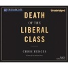 Death of the Liberal Class (MP3 format, CD) - Chris Hedges Photo