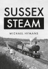 Sussex Steam (Paperback) - Michael Hymans Photo