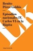 Episodios Nacionales IV. Carlos VI En La Rapita (Spanish, Paperback) - Benito Perez Galdos Photo