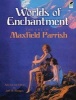 Worlds of Enchantment - The Art of Maxfield Parrish (Paperback, Dover) - Jeff A Menges Photo