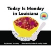 Today Is Monday in Louisiana (Hardcover) - Deborah Kadair Photo