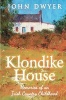 Klondike House - Memories of an Irish Country Childhood (Paperback) - John Dwyer Photo