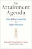 The Attainment Agenda - State Policy Leadership in Higher Education (Hardcover) - Laura W Perna Photo