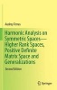 Harmonic Analysis on Symmetric Spaces-Higher Rank Spaces, Positive Definite Matrix Space and Generalizations 2016 (Hardcover, 2nd Revised edition) - Audrey Terras Photo