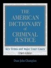 The American Dictionary of Criminal Justice - Key Terms and Major Court Cases (Hardcover, 3rd Revised edition) - Dean John Champion Photo