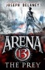 Arena 13: The Prey (Paperback) - Joseph Delaney Photo