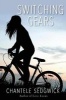 Switching Gears (Hardcover) - Chantele Sedgwick Photo