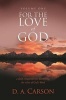 For the Love of God, v. 1 - A Daily Companion for Discovering the Riches of God's Word (Paperback) - D A Carson Photo