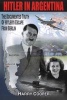 Hitler in Argentina - The Documented Truth of Hitler's Escape from Berlin (Paperback) - Harry Cooper Photo