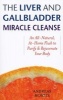 Liver and Gallbladder Miracle Cleanse - An All-natural, at Home Flush to Purify and Rejuvenate Your Body (Paperback) - Andreas Moritz Photo