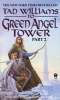 To Green Angel Tower, Part Two (Paperback, Open market ed) - Tad Williams Photo