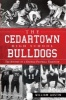 The Cedartown High School Bulldogs - The History of a Georgia Football Tradition (Paperback) - William Austin Photo