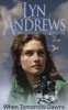 When Tomorrow Dawns (Paperback, New Ed) - Lyn Andrews Photo