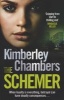 The Schemer (Paperback) - Kimberley Chambers Photo