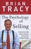 The Psychology of Selling - Increase Your Sales Faster and Easier Than You Ever Thought Possible (Paperback) - Brian Tracy Photo