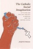 The Catholic Social Imagination - Activism and the Just Society in Mexico and the United States (Paperback, New edition) - Joseph M Palacios Photo