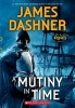 A Mutiny in Time (Paperback) - James Dashner Photo