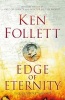 Edge Of Eternity - The Century Trilogy: Book 3 (Hardcover, Main Market Ed) - Ken Follett Photo