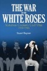 The War of the White Roses - Yorkshire Cricket's Civil War, 1968-1986 (Hardcover) - Stuart Rayner Photo