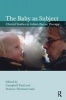 The Baby as Subject - Clinical Studies in Infant-Parent Therapy (Paperback) - Frances Thomson Salo Photo