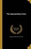 The Approaching Crisis (Hardcover) - Andrew Jackson 1826 1910 Davis Photo