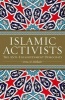 Islamic Activists - The Anti-enlightenment Democrats (Paperback) - Deina Ali Abdelkader Photo