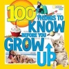 100 Things to Know Before You Grow Up (Paperback) - Lisa M Gerry Photo