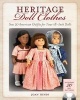 Heritage Doll Clothes - Sew 20 American Outfits for Your 18-Inch Dolls (Paperback) - Joan Hinds Photo