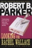 Looking For Rachel Wallace - A Spenser Novel (Paperback) - Robert B Parker Photo