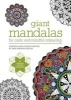 Giant Mandalas - For Calm and Mindful Colouring (Paperback) - Jane Snedden Peever Photo