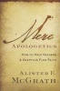 Mere Apologetics - How to Help Seekers and Skeptics Find Faith (Paperback, New) - Alister E McGrath Photo