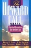 The Upward Call - Spiritual Formation and the Holy Life (Paperback) - Freeborn Photo